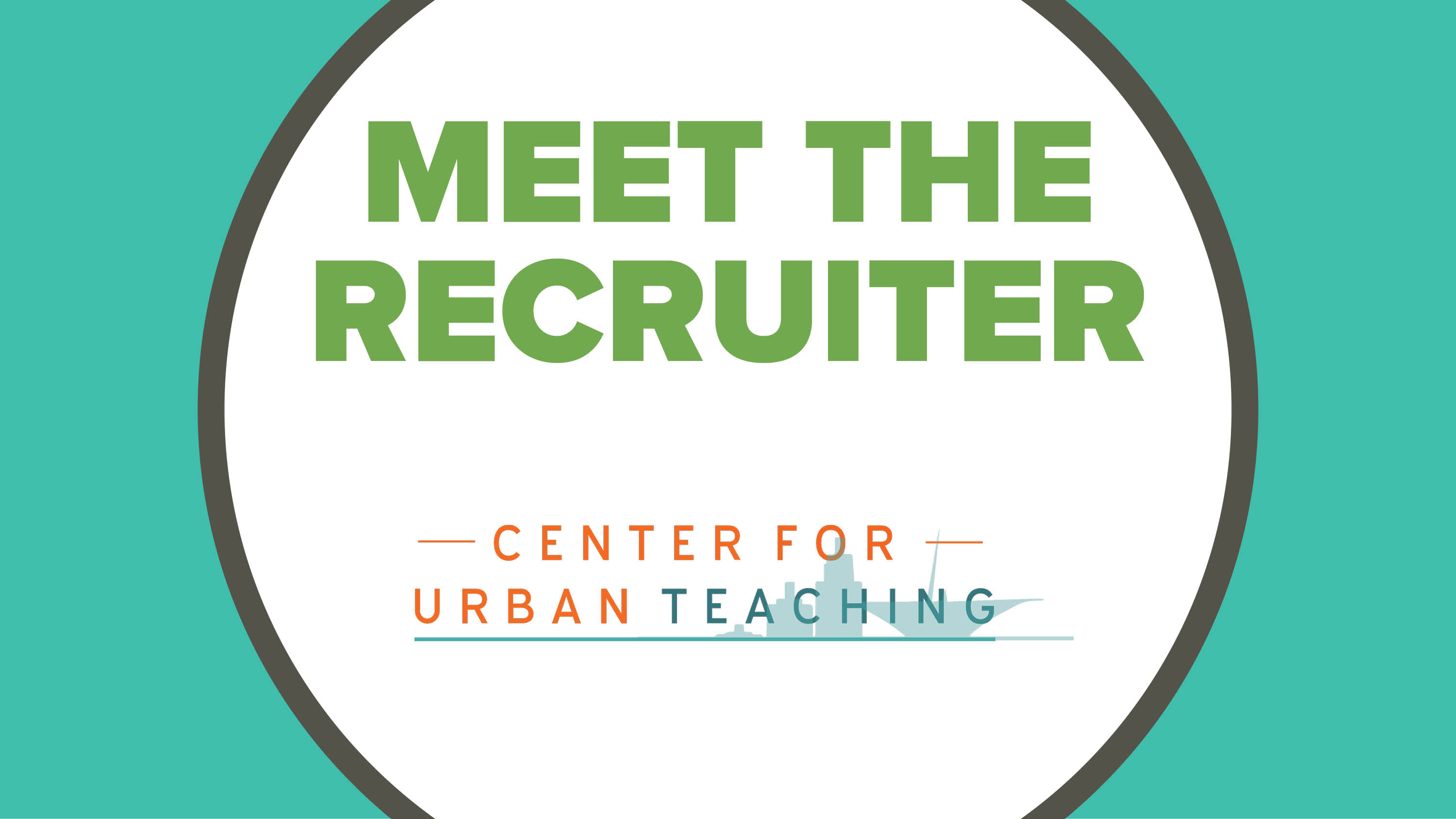 S24-Meet the Recruiter-thumb-Center-for-Urban-Teaching